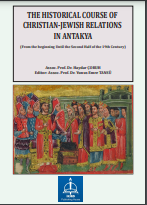 THE HISTORICAL COURSE OF CHRISTIAN-JEWISH RELATIONS IN ANTAKYA