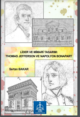 LİDER VE MİMARİ TASARIM: THOMAS JEFFERSON VE NAPOLYON BONAPART