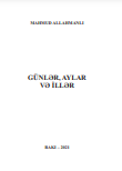 "Günlər, aylar və illər" (biblioqrafik və avtobioqrafik)