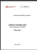 Əzizə Cəfərzadə (Əzizə Məmməd qızı Cəfərzadə): biblioqrafiya 