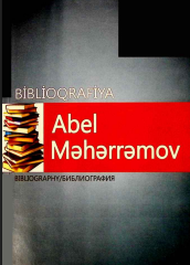 Abel Məhərrəmov. Biblioqrafiya. 