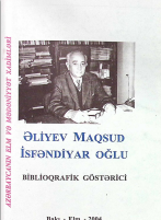 Əliyev Maqsud İsfəndiyar oğlu (Biblioqrafik göstərici)