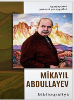 Mikayıl Abdullayev biblioqrafiya