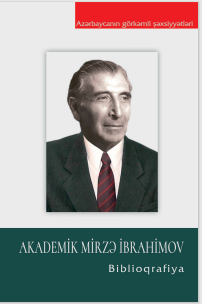 Akademik Mirzə İbrahimov biblioqrafiya