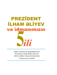 Prezident İlham Əliyev və idmanımızın 5 ili. 