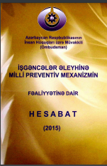 İşgəncələr əleyhinə milli preventiv mexanizmin fəaliyyətinə dair Hesabat