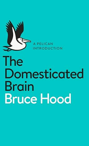 A Pelican Introduction the Domesticated Brain