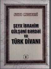Şeyx İbrahim Gülşəni Bərdəi və türk "Divan"ı