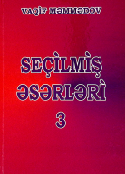 Seçilmiş əsərləri. Beş cilddə, III cild