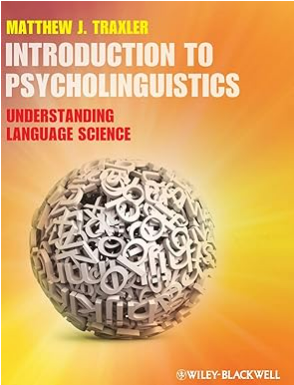 Introduction to Psycholinguistics: Understanding Language Science