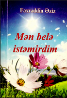 Mən belə istəmirdim