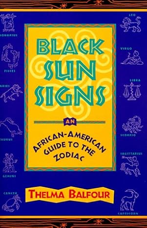Black Sun Signs: An African-American Guide to the Zodiac