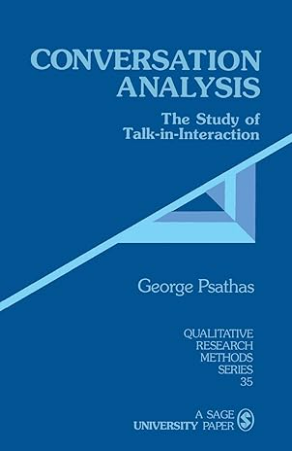 Conversation Analysis: The Study of Talk-in-Interaction