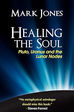 Healing the Soul: Pluto, Uranus and the Lunar Nodes