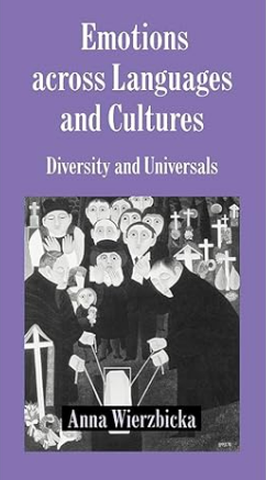 Emotions across Languages and Cultures: Diversity and Universals