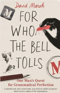 For Who the Bell Tolls: One Man's Quest for Grammatical Perfection