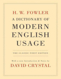 A dictionary of Modern English Usage: Oxford dictionary.Modern English