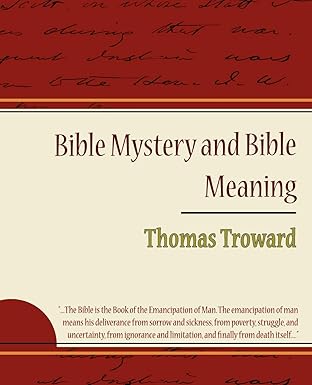 Bible Mystery and Bible Meaning - Thomas Troward