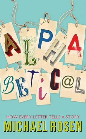 Alphabetical: How Every Letter Tells a Story