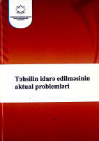 Təhsilin idarə edilməsinin aktual problemləri