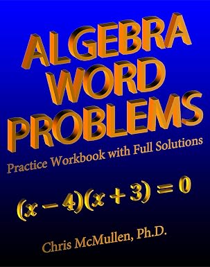 Algebra Word Problems Practice Workbook with Full Solutions