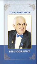 Tofiq Bakıxanov. Biblioqrafiya