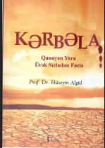 Kərbəla. Qanayan Yara Ürək Sızladan Faciə