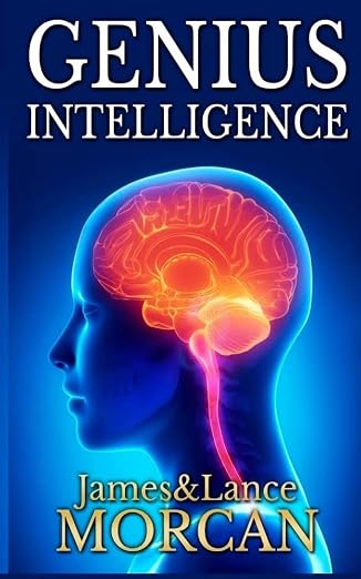 Genius intelligence: Secret Techniques and Technologies to Increase IQ (The Underground Knowledge Series)