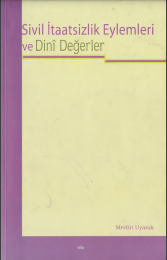 Sivil İtaatsizlik Eylemleri ve Dini Değerler