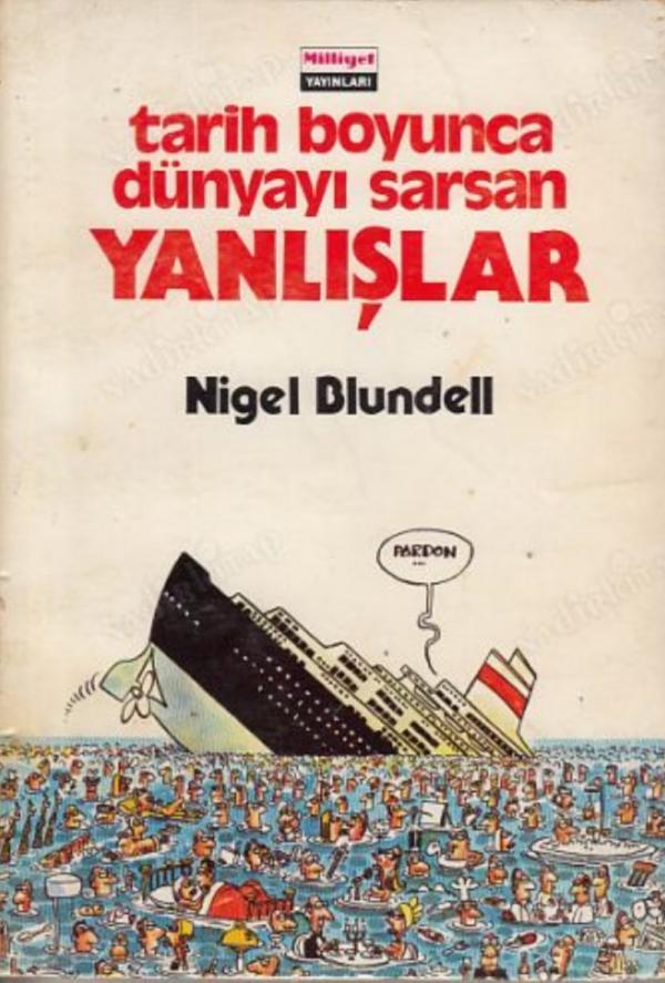 Tarih Boyunca Dünyayı Sarsan Yanlışlar