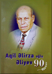 Aqil Əlirza oğlu Əliyev - 90
