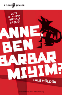 Anne, Ben Barbar mıyım?