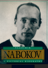 Vladimir Nabokov: A Pictorial Biography