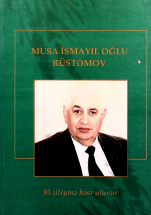 Musa İsmayıl oğlu Rüstəmov: Biblioqrafik göstərici