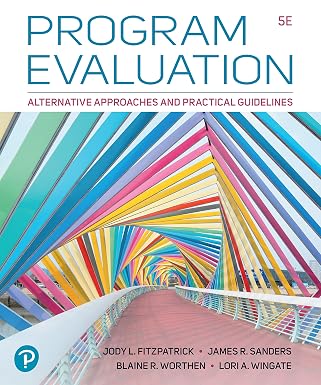 Program Evaluation: Alternative Approaches and Practical Guidelines