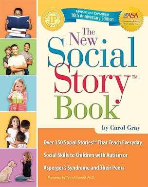 The New Social Story Book: 10th Anniversary Edition - Over 150 Social Stories That Teach Everyday Social Skills to Children