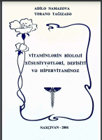 Vitaminlərin bioloji xüsusiyyətləri, defisiti və hipervitaminoz