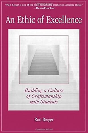 An Ethic of Excellence: Building a Culture of Craftsmanship with Students: Building a Culture of Craftsmanship in Schools