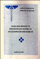 Uşaqlarda bronxit və pnevmoniyanın klinika və müalicəsinə müasir baxışlar