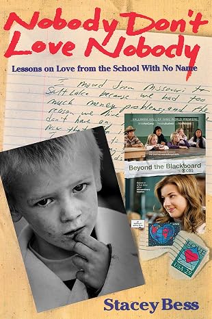 Nobody Don't Love Nobody: Lessons On Love From The School With No Name