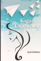 Kağız Təyyarələr. Məktublar - Şeirlər