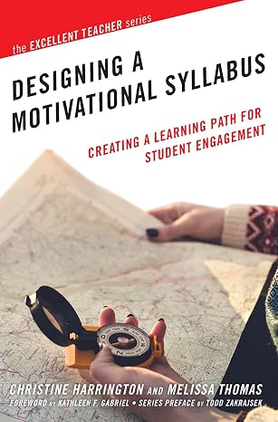 Designing a Motivational Syllabus: Creating a Learning Path for Student Engagement