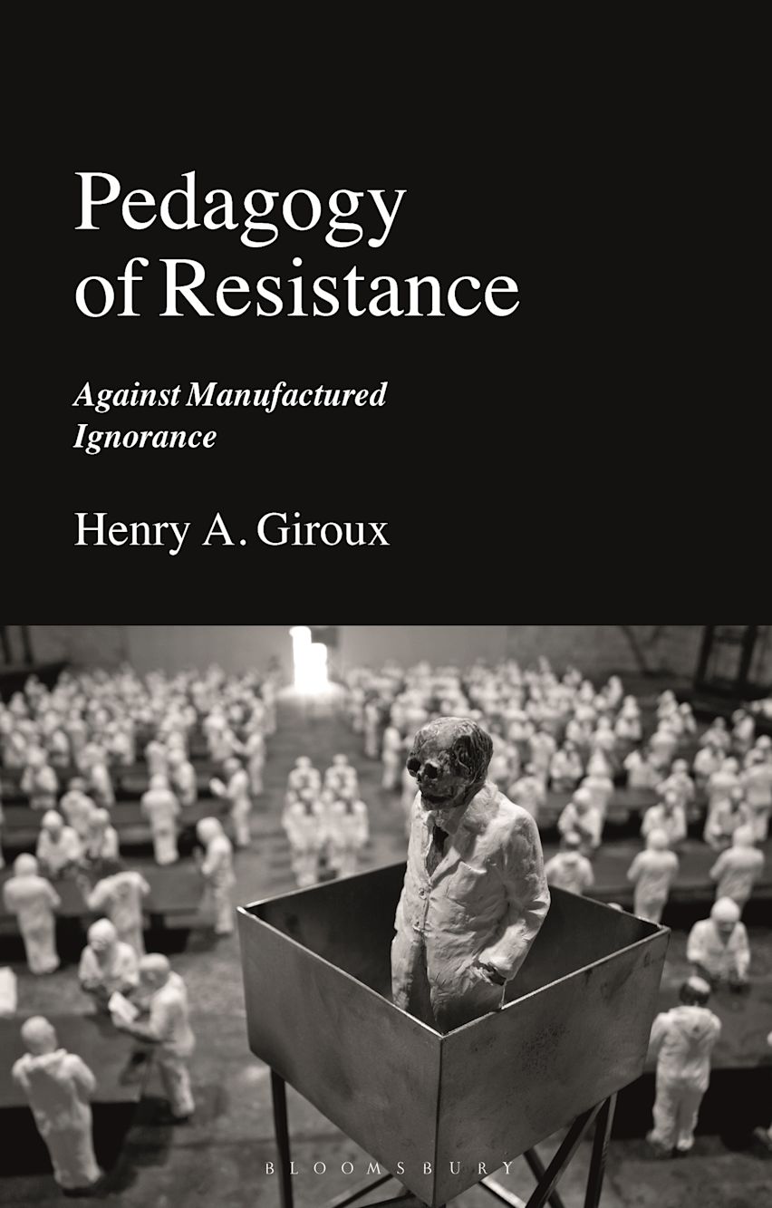 Pedagogy of Resistance (Against Manufactured Ignorance)