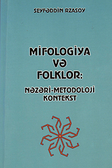 Mifologiya və folklor: nəzəri-metodoloji kontekst