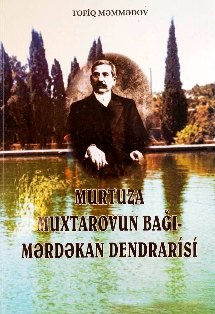 Murtuza Muxtarovun bağı - Mərdəkan dendrarisi