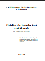 Metalüzvi birləşmələr üzvi praktikumda (Ali məktəblər üçün dərs vəsaiti)
