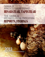 Qəbələ arxeoloji ekspedisiyası: Hesabatlar, tapıntılar