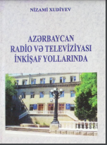Azərbaycan Radio və televiziyası inkişaf yollarında