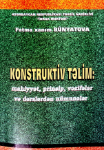 Konstruktiv təlim: Mahiyyət, prinsip, vəzifələr və dərslərdən nümunələr